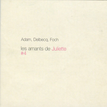 serge adam,benoit delbecq,philippe foch,les amants de juliette